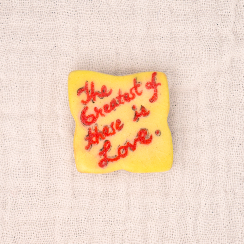 THE GREATEST OF THESE IS LOVE